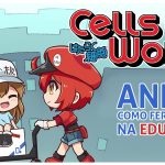 cells at work anime como ferramenta na educacao capa