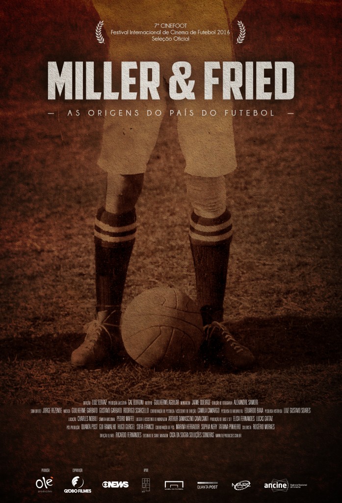 Miller & Fried – As Origens do País do Futebol