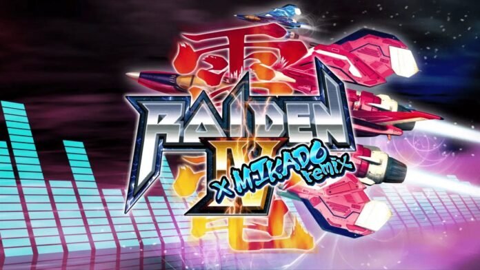 Raiden IV x MIKADO remix