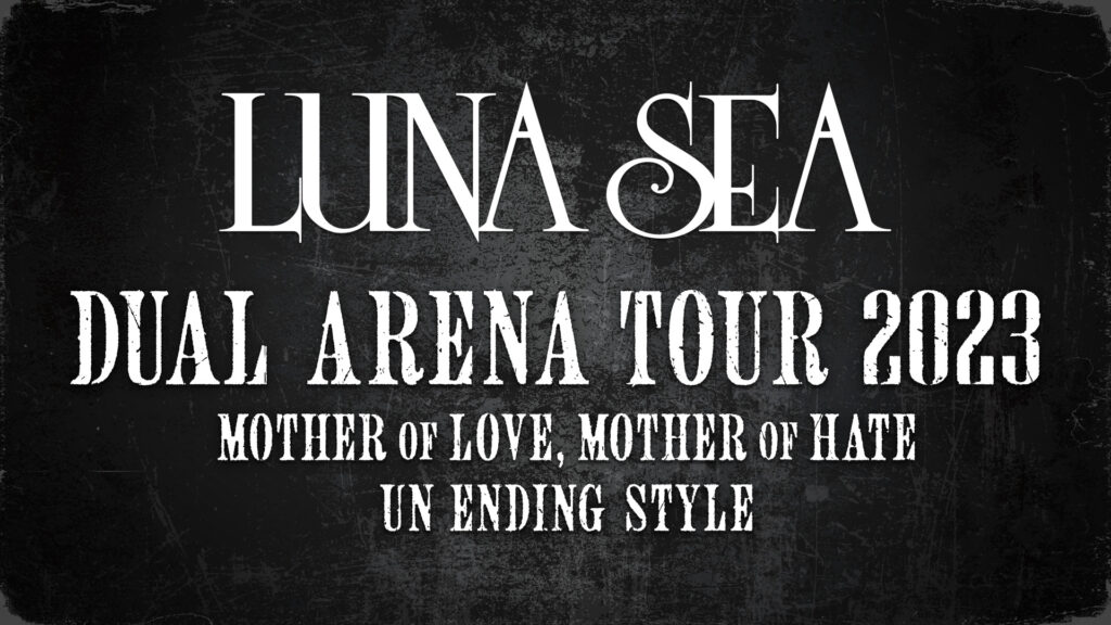 Luna Sea DUAL ARENA TOUR 2023