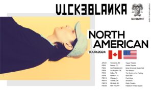 Vicke Blanka - North America Tour 2024