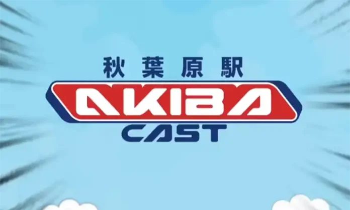 akibacast