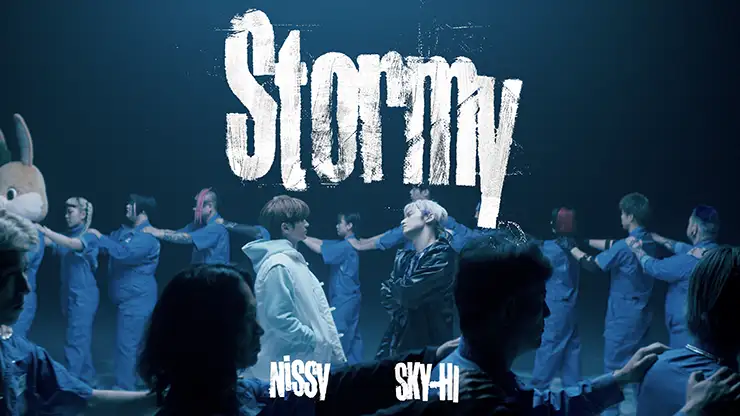 Nissy×SKY-HI Stormy Music Video thumb Nissy×SKY-HI Stormy Music Video