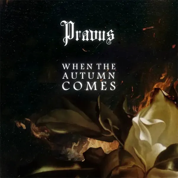 pravus when the autumn comes